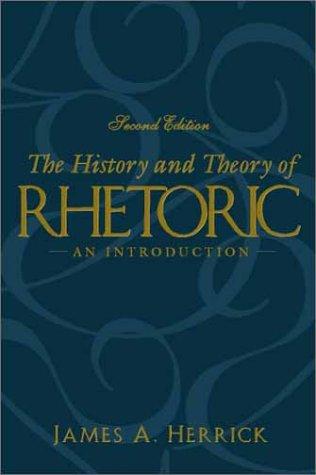 James A. Herrick: The history and theory of rhetoric (2001, Allyn and Bacon)