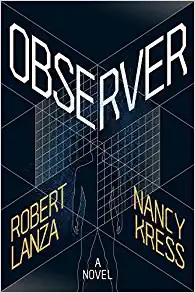 Nancy Kress, Robert Lanza: Observer (Hardcover, 2023, The Story Plant)