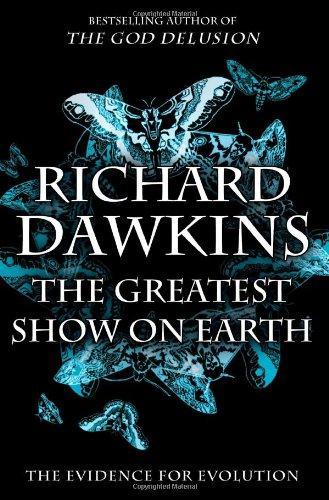 Richard Dawkins: The Greatest Show on Earth (Hardcover, 2009, Free Press)