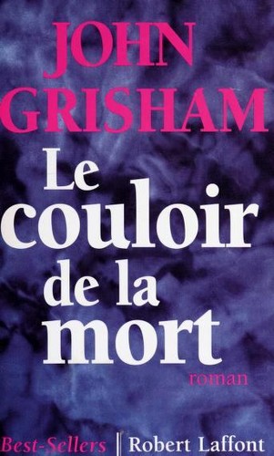 John Grisham: Le couloir de la mort (Paperback, French language, 1995, Robert Laffont)