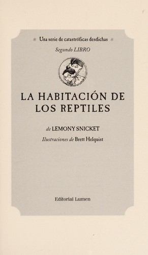 Daniel Handler: La Habitación de los Reptiles (A Series of Unfortunate Events #2) (Paperback, Spanish language, 2001, Editorial Lumen)