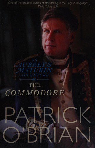 Patrick O'Brian: The commodore (2008, Harper Perennial)