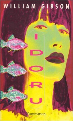 William Gibson: Idoru (French language, 1998, Flammarion)