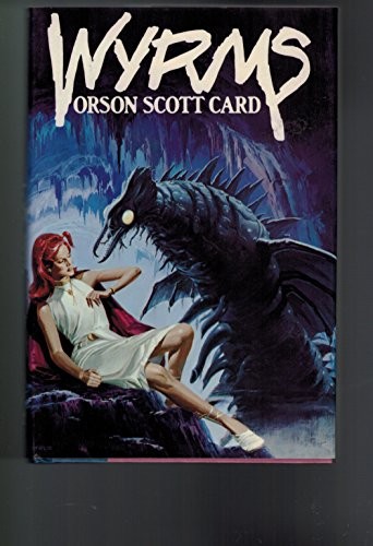 Orson Scott Card: Wyrms (1987, Arbor House)