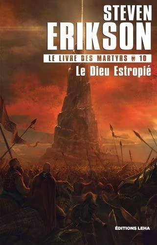 Steven Erikson: Le Dieu Estropié (French language, 2022, Éditions Leha)