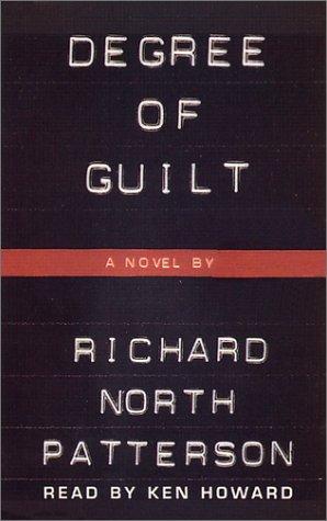 Richard North Patterson: Degree of Guilt (AudiobookFormat, 2001, Random House Audio)