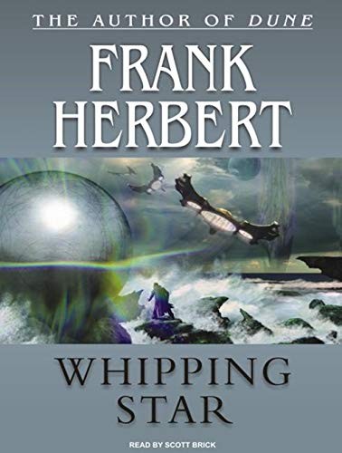 Frank Herbert: Whipping Star (AudiobookFormat, 2008, Tantor Audio)