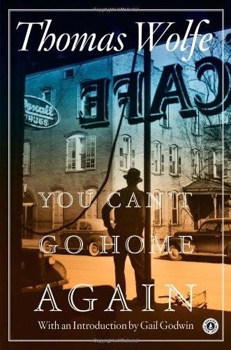 Thomas Wolfe: You can't go home again (2011, Scribner)