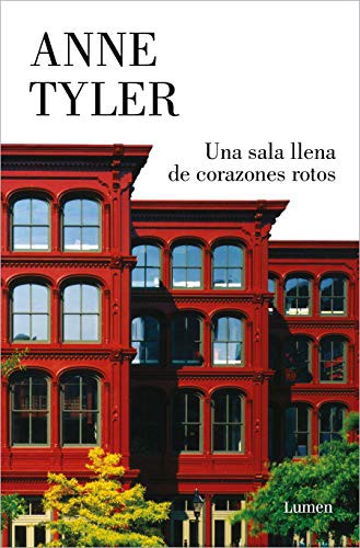 Anne Tyler: Una sala llena de corazones rotos / Redhead by the Side of the Road (Paperback, 2021, Lumen, LUMEN)