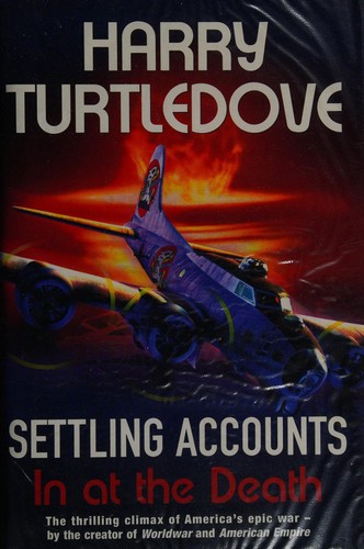 Harry Turtledove: Settling accounts. (2007, Del Rey/Ballantine Books)