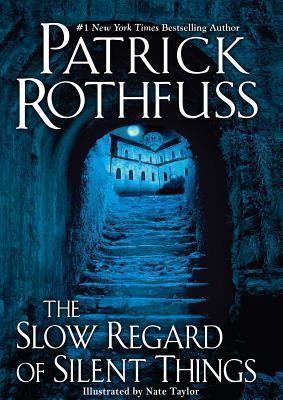 Patrick Rothfuss: The Slow Regard of Silent Things (2014)
