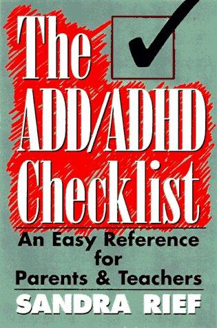 Sandra F. Rief: The ADD/ADHD checklist (1997, Prentice Hall)