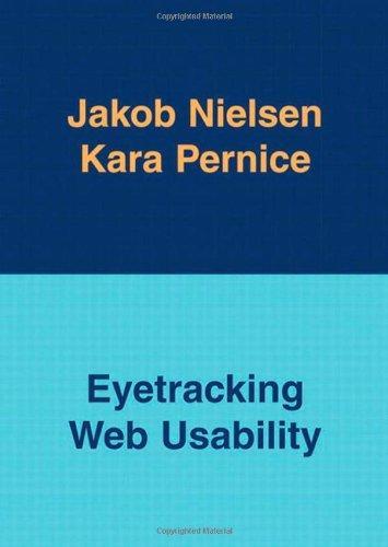 Jakob Nielsen, Kara Pernice: Eyetracking Web Usability (2009)