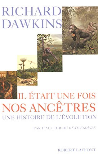Richard Dawkins: Il était une fois nos ancêtres (French language, Robert Laffont)