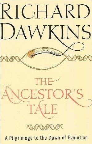 Richard Dawkins: The Ancestor's Tale (Paperback, 2004, Houghton Mifflin Company)
