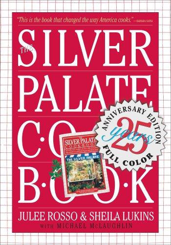 Julee Rosso, Sheila Lukins: Silver Palate Cookbook 25th Anniversary Edition (Paperback, 2007, Workman Publishing Company)