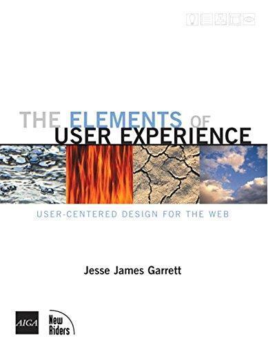 Jesse James Garrett: The Elements of User Experience: User-Centered Design for the Web (Voices (New Riders) (2002)