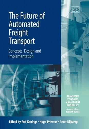 Hugo Priemus, Peter Nijkamp: The future of automated freight transport (Hardcover, 2006, Edward Elgar)