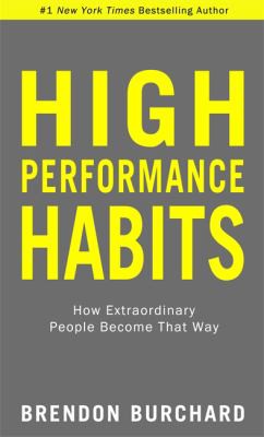 Brendon Burchard: High performance habits (2017)