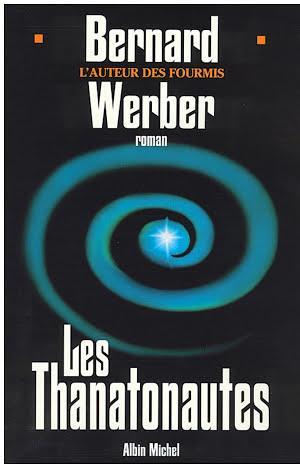 Bernard Werber: Les Thanatonautes (French language)