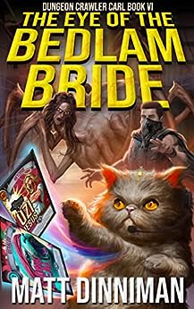 Matt Dinniman: The Eye of the Bedlam Bride (Dandy House)