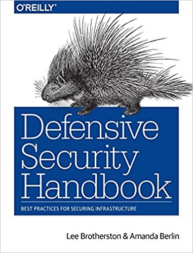 Lee Brotherston, Amanda Berlin: Defensive Security Handbook (2017, O'Reilly Media)