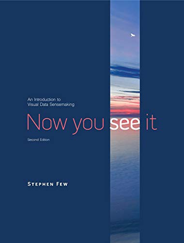 Stephen Few: Now You See It (Hardcover, 2021, Analytics Press)