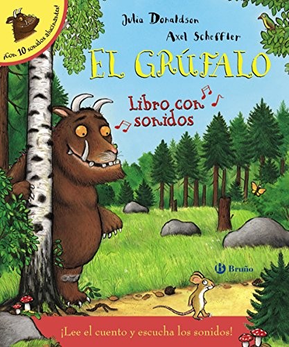 Julia Donaldson, Axel Scheffler, Roberto Vivero Rodríguez: El grúfalo. Libro con sonidos (Hardcover, Spanish language, Editorial Bruño, EDITORIAL BRUÑO)