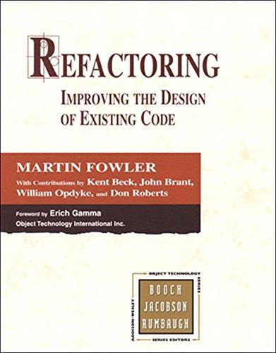 Kent Beck, Martin Fowler, John Brant, William Opdyke, Don Roberts: Refactoring (2012)