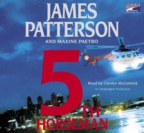 James Patterson, Maxine Paetro: The Fifth Horseman (AudiobookFormat, 2006, Books On Tape)