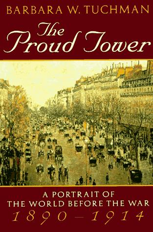 Barbara W. Tuchman: The proud tower (1996, Ballantine Books)