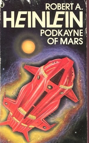 Robert A. Heinlein: PODKAYNE OF MARS. (1978, New English Library)