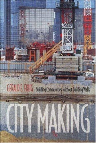 Gerald E. Frug: City Making (Hardcover, 1999, Princeton University Press)