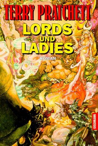 Terry Pratchett: Lords und Ladies. Ein Roman aus der bizarren Scheibenwelt. (Paperback, German language, 1995, Goldmann)