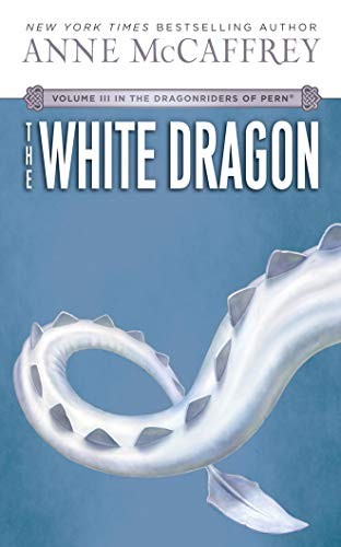 Anne McCaffrey: The White Dragon (AudiobookFormat, 2013, Brilliance Audio)