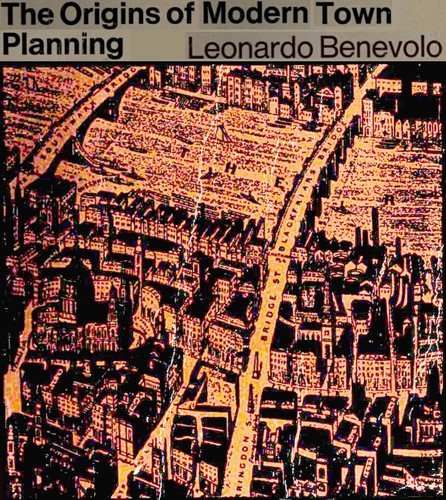 Leonardo Benevolo: The Origins of Modern Town Planning (Paperback, 1971, The MIT Press)