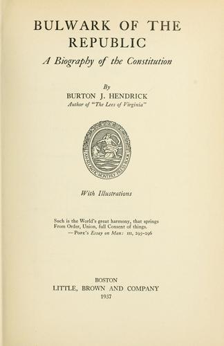 Burton J. Hendrick: Bulwark of the republic (1937, Little, Brown and company)