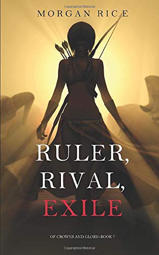 Morgan Rice: Ruler, Rival, Exile (Paperback, Morgan Rice)