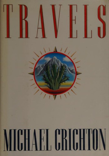 Michael Crichton: Travels (1988, Alfred A. Knopf)