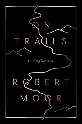 Robert Moor: On Trails (2016)