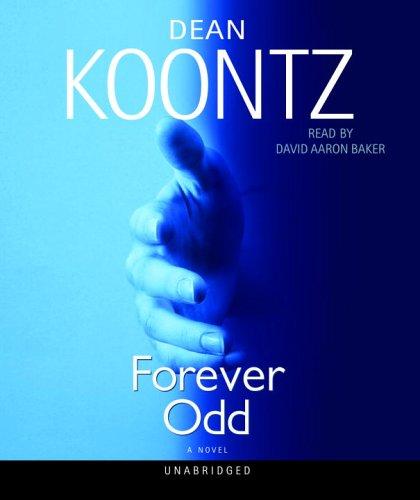 Dean R. Koontz: Forever Odd (Odd Thomas Novels) (AudiobookFormat, 2005, Random House Audio)