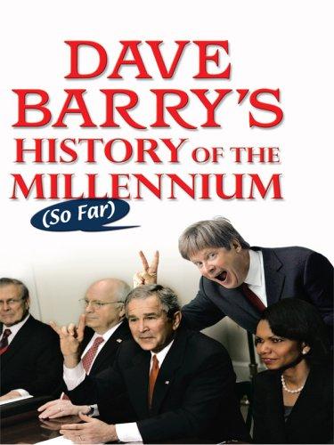 Dave Barry: Dave Barry's History of the Millennium So Far (Hardcover, 2007, Thorndike Pr (Largeprint))