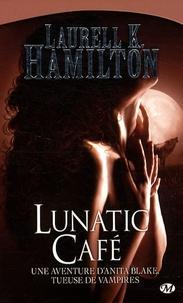 Laurell K. Hamilton: Anita Blake Lunatic café (French language, Milady)