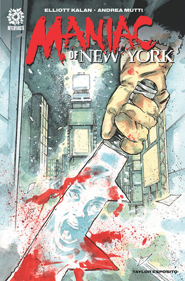 Elliott Kalan, Andrea Mutti, Mike Marts: Maniac of New York (2021, AfterShock Comics)