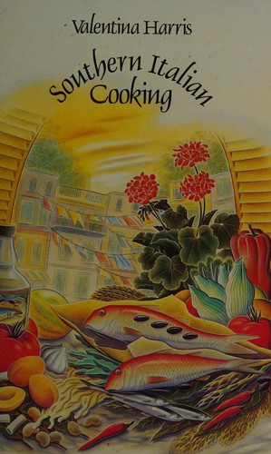 Valentina Harris: Southern Italian cooking. (1990, Grafton)