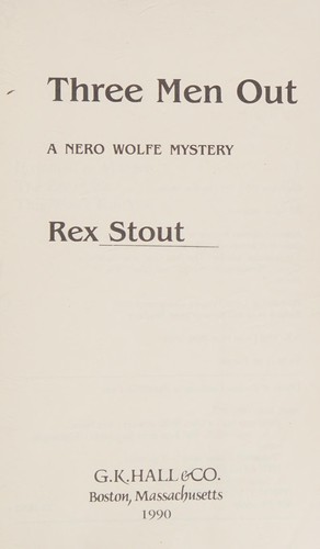 Rex Stout: Three men out (1990, G.K. Hall)