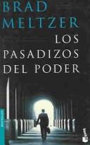 Brad Meltzer: Los Pasadizos Del Poder (Paperback, Spanish language, 2003, Planeta Publishing Corporation)