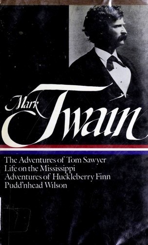 Mark Twain: Mississippi Writings (Hardcover, 1982, Library of America, Distributed to the trade by the Viking Press)