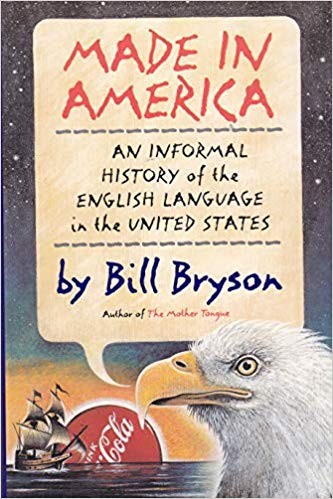 Bill Bryson: Made in America (1994, W. Morrow)