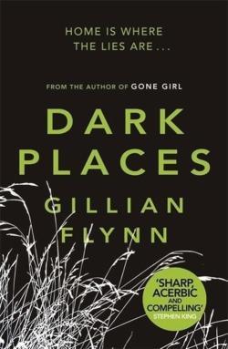 Gillian Flynn: Dark Places (Paperback, 2010, Phoenix (an Imprint of The Orion Publishing Group Ltd ), imusti)